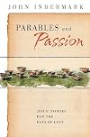 Parables and Passion: Jesus Stories for the Days of Lent