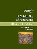 A Spirituality Of Fundraising