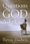 Questions God Asks Us