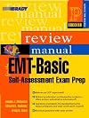 EMT-Basic Self-Assessment Examination Review Manual