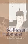 Balthasar Hubmaier, Theologian of Anabaptism