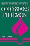 Colossians Philemon (Believers Church Bible Commentary)