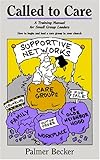 Called To Care A Training Manual For Small Group Leaders