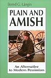 Plain and Amish: An Alternative to Modern Pessimism