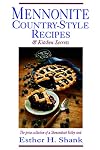 Mennonite Country-Style Recipes & Kitchen Secrets