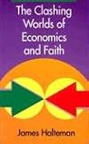 The Clashing Worlds of Economics and Faith