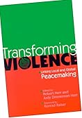 Transforming Violence :