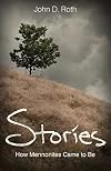 Stories: How Mennonites Came to Be