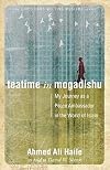 Teatime in Mogadishu: My Journey as a Peace Ambassador in the World of Islam (Christians Meeting Muslims)