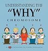 Understanding The "Why" Chromosome