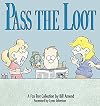 Pass the Loot : A FoxTrot Collection