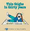 Thin Thighs in Thirty Years