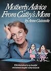 Motherly Advice From Cathy's Mom