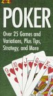 Poker: Over 25 Games and Variations, Plus Tips, Strategy, and More book cover