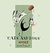 Cats and Dogs