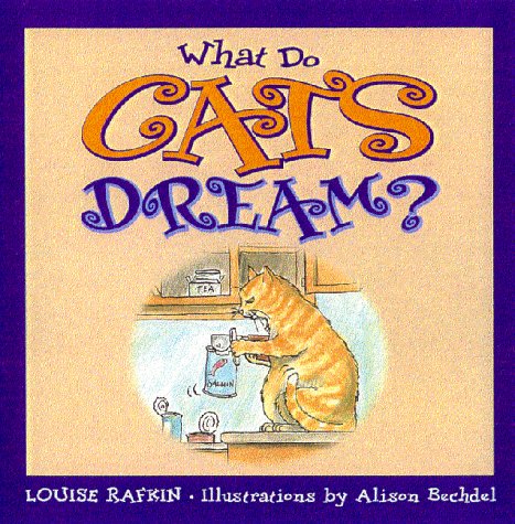 What Do Cats Dream? (With: Louise Rafkin) cover