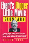 Ebert's "Bigger" Little Movie Glossary