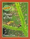 Plants of Prey (Nature Close-Ups)