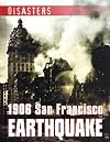 1906 San Francisco Earthquake (Disasters)