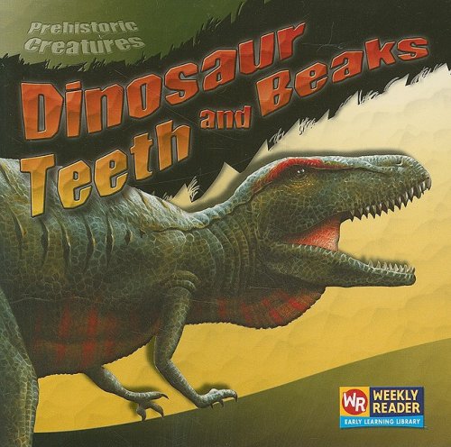 Cover of Dinosaur Teeth and Beaks (Prehistoric Creatures