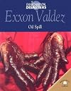 ExxoN Valdez: Oil Spill (World Almanac Library: Environmental Disasters)