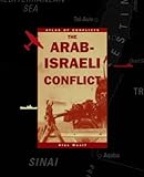 The Arabisraeli Conflict Atlas Of Conflicts
