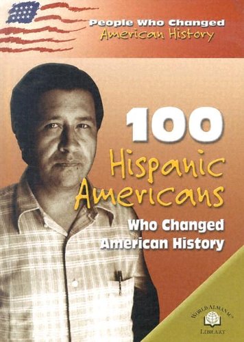 Cover of 100 Hispanic Americans who Changed American History