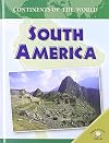 South America (World Almanac Library: Continents of the World)