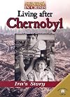 Living After Chernobyl: Ira's Story (World Almanac Library: Children in Crisis)