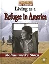 Living As a Refugee in America: Mohammed's Story (World Almanac Library: Children in Crisis)