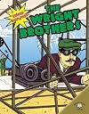 The World Almanac Graphic Biographies: The Wright brothers