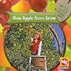 How Apple Trees Grow (Weekly Reader: How Plants Grow)