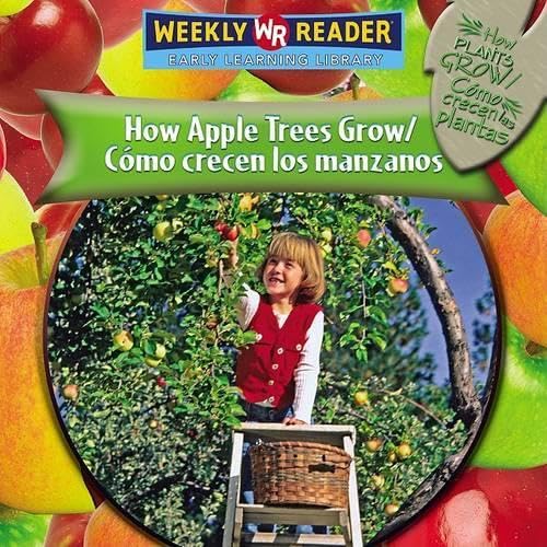 Cover of How Apple Trees Grow / Cómo crecen los manzanos