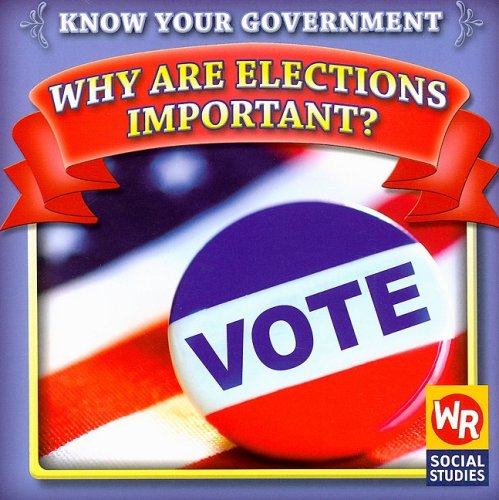 Why Are Elections Important? book cover