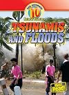 Tsunamis and Floods (The Ultimate 10: Natural Disasters)