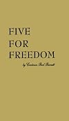Five for Freedom: Lucretia Mott, Elizabeth Cady Stanton, Lucy Stone, Susan B. Anthony, Carrie Chapman Catt