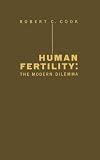 Human fertility: the modern dilemma