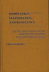 Domination, Legitimation, and Resistance: The Incorporation of the Nineteenth Century English Working Class
