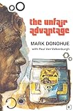 The Unfair Advantage