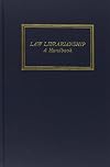 Law Librarianship: A Handbook (2 Volume Set) (Aall Publications Series, No. 19)