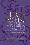 Health Teaching in Nursing Practice: A Professional Model (3rd Edition)