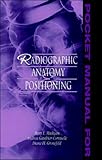 Pocket Manual For Radiographic Anatomy And Positioning
