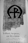 Teilhard, Scripture, and Revelation: A Study of Teilhard De Chardin's Reinterpretation of Pauline Themes