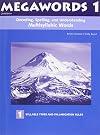 Megawords 1: Multisyllabic Words for Reading, Spelling, and Vocabulary