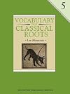 Vocabulary From Classical Roots Book 5