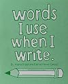 Words I Use When I Write