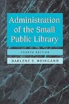 Administration of the Small Public Library