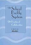 The School Buddy System: The Practice of Collaboration