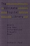 The Ultimate Digital Library: Where the New Information Players Meet