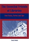 The Essential Friends Of Libraries: Fast Facts, Forms And Tips